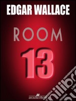 Room 13. E-book. Formato EPUB ebook