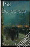 The sorceress. E-book. Formato Mobipocket ebook