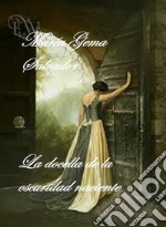 La doncella de la oscuridad naciente. E-book. Formato EPUB