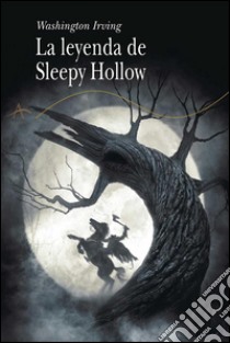 La leyenda de Sleepy Hollow. E-book. Formato EPUB ebook di Washington Irving