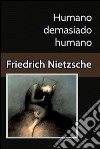 Humano demasiado humano Un libro para espíritus libres. E-book. Formato EPUB ebook