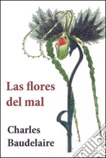 Las flores del mal. E-book. Formato EPUB ebook di Charles Baudelaire