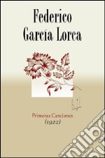 Primeras canciones (1922). E-book. Formato EPUB ebook