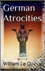 German atrocities. E-book. Formato EPUB ebook