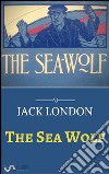 The sea wolf. E-book. Formato EPUB ebook