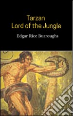 Tarzan, lord of the jungle. E-book. Formato EPUB