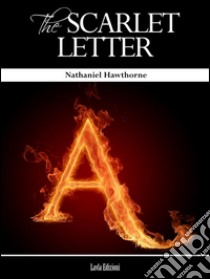 The scarlet letter. E-book. Formato EPUB ebook di Nathaniel Hawthorne