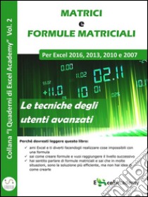 Matrici e formule matriciali in Excel - Collana 
