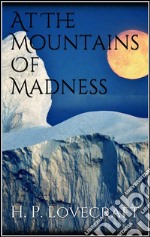 At the mountains of madness. E-book. Formato EPUB ebook