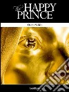 The happy prince. E-book. Formato EPUB ebook