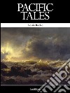 Pacific Tales. E-book. Formato EPUB ebook di Louis Becke