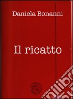 Il ricatto. E-book. Formato EPUB ebook