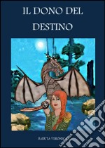 Il dono del destino. E-book. Formato Mobipocket ebook