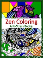 Zen Coloring: Anti-Stress Book 5. E-book. Formato EPUB ebook