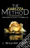 The Karezza Method  or Magnetation: the art of connubial love. E-book. Formato EPUB ebook