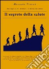 IL Segreto della Salute . E-book. Formato EPUB ebook di Massimo Piovan