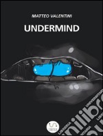 Undermind. E-book. Formato EPUB ebook