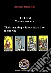 The Tarot, Major Arcana, their meaning without learn it to memorize. E-book. Formato EPUB ebook