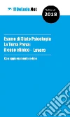 Esame di Stato Psicologia - La Terza Prova: il Caso Lavoro. E-book. Formato EPUB ebook di Stella Di Giorgio