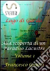 Il lago di Garda alla scoperta di un paradiso lacustre. E-book. Formato EPUB ebook di Francesco Gnutti