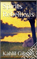 Spirits rebellious. E-book. Formato EPUB ebook