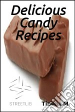 Delicious candy recipes. E-book. Formato EPUB ebook