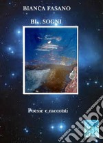 Bi...sogniPoesie e racconti. E-book. Formato EPUB ebook