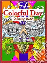 Colorful Day: Coloring Book. E-book. Formato EPUB ebook