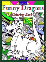 Funny Dragons: Coloring Book. E-book. Formato EPUB ebook