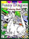 Funny Dragons: Coloring Book. E-book. Formato Mobipocket ebook