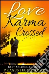 Love karma crossed. E-book. Formato EPUB ebook di Prasenjeet Kumar
