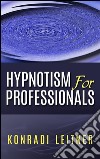 Hypnotism for professionals. E-book. Formato EPUB ebook