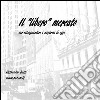 il 'libero' mercato. E-book. Formato EPUB ebook