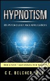 Hypnotism - Its Psychology and Application. E-book. Formato EPUB ebook di C. E. Belcher