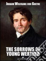 The Sorrows of Young Werther. E-book. Formato EPUB ebook