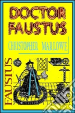 The tragical history of Doctor Faustus. E-book. Formato EPUB