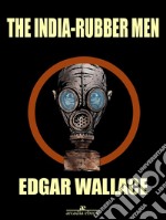 The India-rubber Men. E-book. Formato EPUB ebook