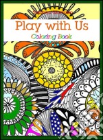 Play with Us:Coloring Book. E-book. Formato EPUB ebook