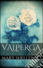 Valperga. Ediz. inglese. E-book. Formato EPUB ebook