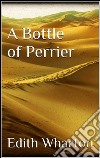  A Bottle of Perrier. E-book. Formato EPUB ebook