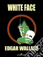 White face. E-book. Formato EPUB ebook