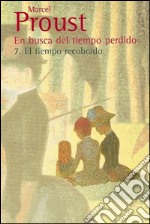 En busca del tiempo perdido - 7. E-book. Formato EPUB ebook