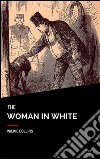 The woman in white. E-book. Formato EPUB ebook