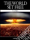 The world set free. E-book. Formato Mobipocket ebook di H. G. Wells
