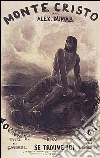 The count of Monte Cristo. E-book. Formato EPUB ebook di Alexandre Dumas