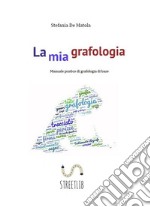 La mia grafologia. E-book. Formato EPUB ebook