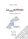 La mia grafologia. E-book. Formato EPUB ebook