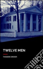 Twelve men. E-book. Formato EPUB ebook