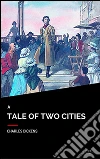 A tale of two cities. E-book. Formato Mobipocket ebook di Charles Dickens