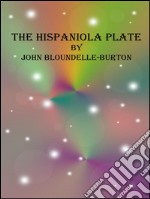 The hispaniola plate. E-book. Formato EPUB ebook